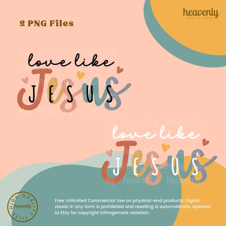 May include: Two PNG files with the text "love like Jesus" in a whimsical font. The word "Jesus" is in colorful letters. The background is a soft peach color with teal and yellow shapes. A small logo is in the upper right corner.