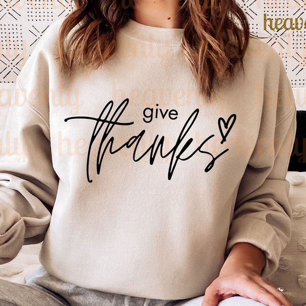 Give Thanks SVG, Christian Fall PNG, Faith Sublimation, Minimalist Thanksgiving Cut File, Jesus Shirt Design Religious Bible Verse Scripture