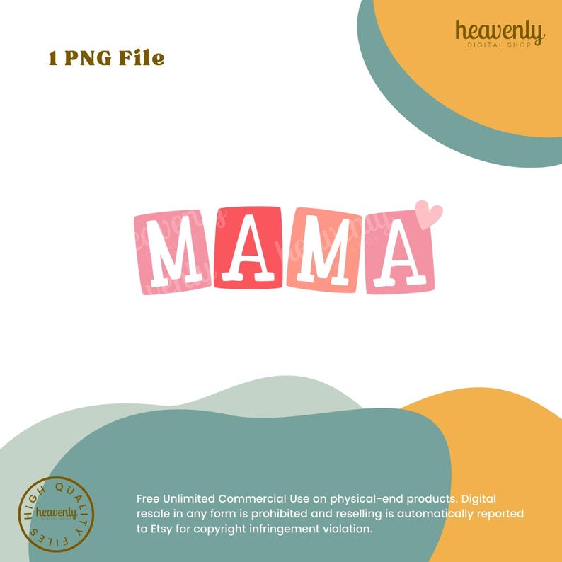 May include: A digital download of a pink and red graphic that says "MAMA" in block letters with a small pink heart to the right. The graphic is on a white background with a teal and yellow abstract design.