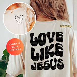 L'amour comme Jésus SVG PNG Sublimation Design, Pâques religieux Svg, foi Svg Jésus chemise PNG verset de la Bible Svg Soyez gentil chrétien Saint Valentin Svg
