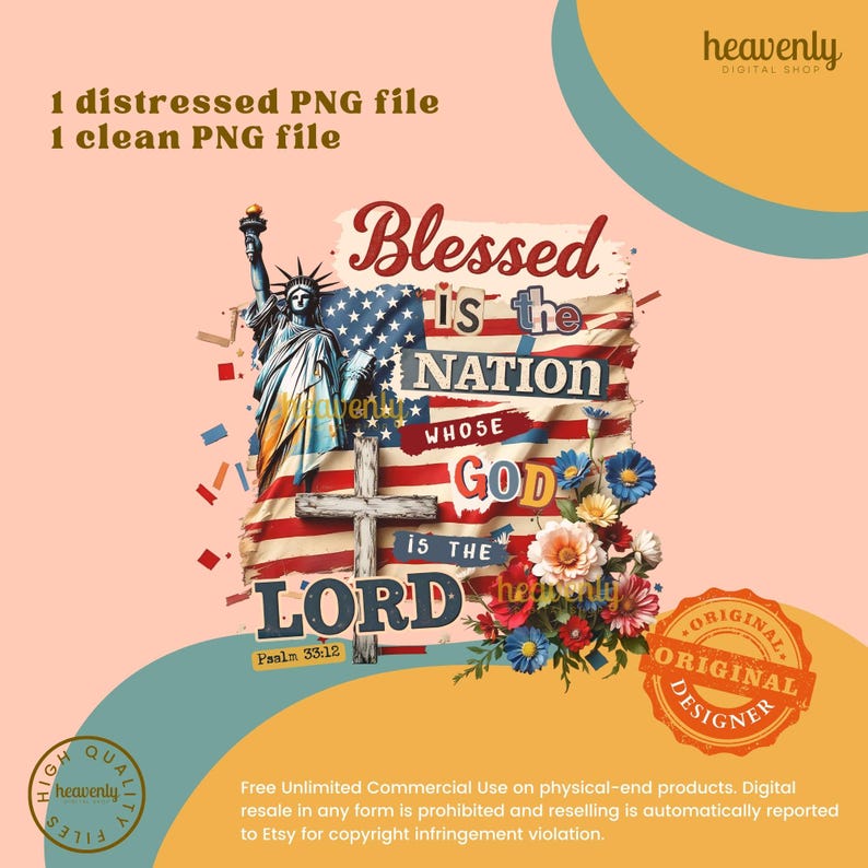 Puede incluir: Un dise&ntilde;o digital con la Estatua de la Libertad, una bandera estadounidense y una cruz. El texto dice "Blessed is the Nation Whose God is the Lord" con el Salmo 33:12. Incluye acentos florales y un sello "Original Designer". Disponible como archivo PNG desgastado y limpio.