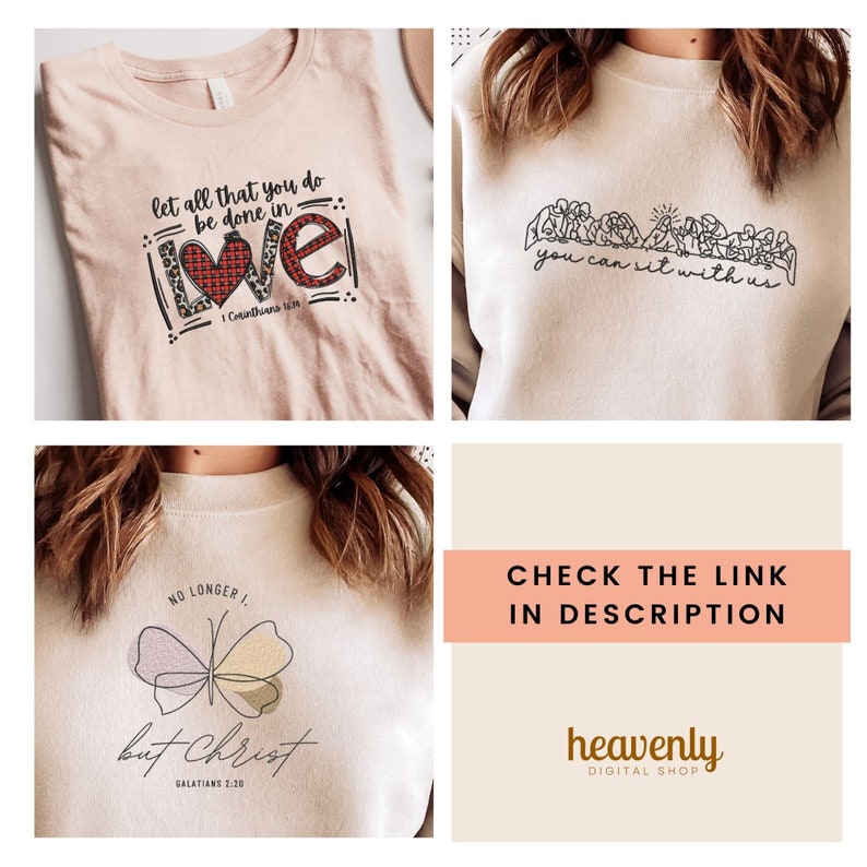 May include: Four different designs for t-shirts with Christian-themed text and graphics. The designs include a heart with the word "love", a butterfly with the text "but Christ", a group of people sitting at a table with the text "you can sit with us", and the text "let all that you do be done in love".
