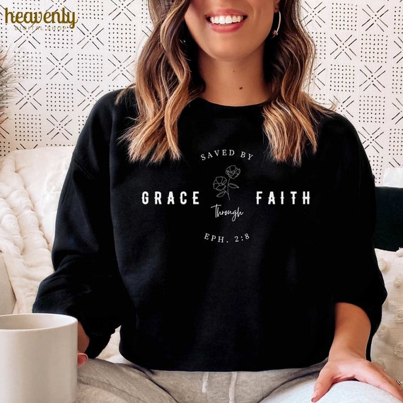 Saved by Grace through Faith SVG, Christian PNG Faith Sublimation, Jesus Shirt Design Amazing Grace upon grace Bible Verse Tshirt Cut File