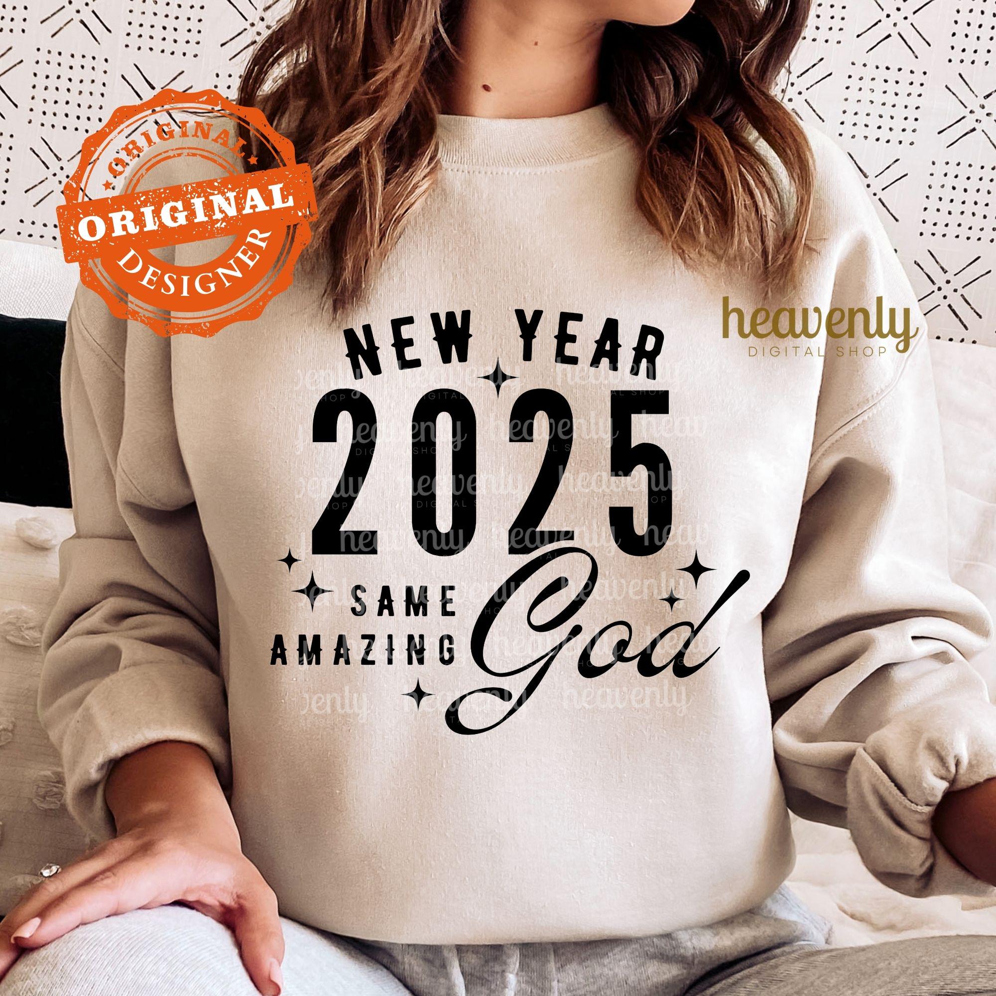 Happy New Year SVG Hello 2025 Christian PNG Sublimation Design, Same Amazing God Jesus Faith Based Shirt Cut File Bible Verse Svg Download