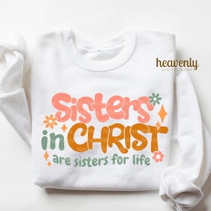 Christian SVG Hermanas en Cristo PNG Sublimación Diseño Retro Jesús Png Biblia Verso Camisa Religiosa Svg Cortar Archivo Iglesia Camp Camiseta Dios Mujeres