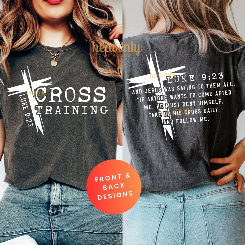 May include: Dark gray t-shirt with white text and cross graphics. The front of the shirt reads "CROSS TRAINING" with "LUKE 9:23" on the cross. The back of the shirt has a cross graphic and a Bible verse from Luke 9:23.