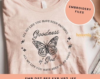 Christian Embroidery Digitized File Goodness of God Machine Embroidered Jesus Sweatshirt Religious Bible Verse Shirt Dst Emb Pes Jef Exp Vp3