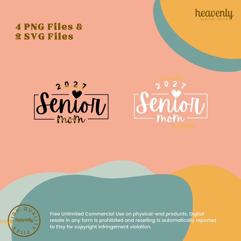 May include: Digital design featuring two "Senior Mom" logos with a heart, the year "2027", and the text "heavenly". The design is available in black and white. The background is peach, teal, and yellow.