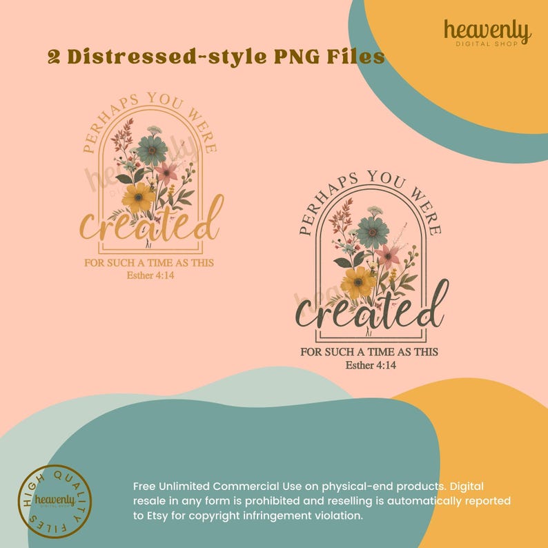 K&ouml;nnte beinhalten: Zwei PNG-Dateien im distressed-Stil mit einem floralen Design und dem Text "Perhaps you were created for such a time as this Esther 4:14".