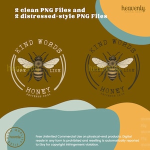 May include: Digital design featuring two bee illustrations with the text "Kind Words Are Like Honey" and "Proverbs 16:24". The design includes a clean and distressed style, with the words "2 clean PNG Files and 2 distressed-style PNG Files".