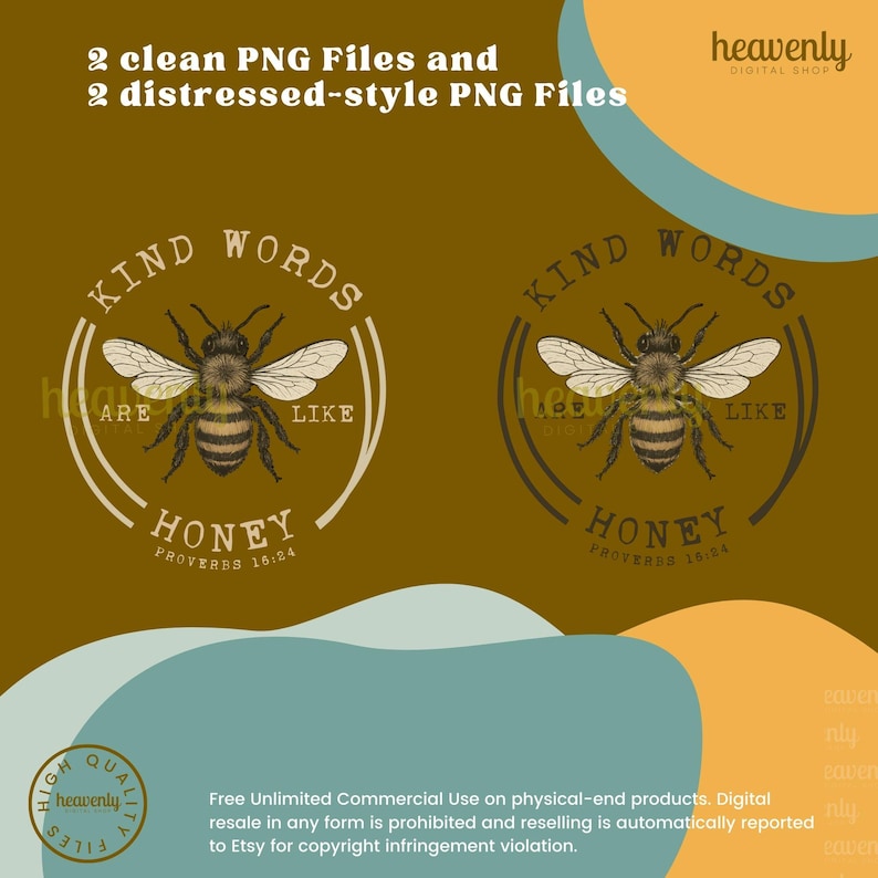 May include: Digital design featuring two bee illustrations with the text "Kind Words Are Like Honey" and "Proverbs 16:24". The design includes a clean and distressed style, with the words "2 clean PNG Files and 2 distressed-style PNG Files".