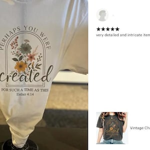 K&ouml;nnte beinhalten: Wei&szlig;es T-Shirt mit einem Blumendesign und dem Text "Perhaps you were created for such a time as this Esther 4:14"
