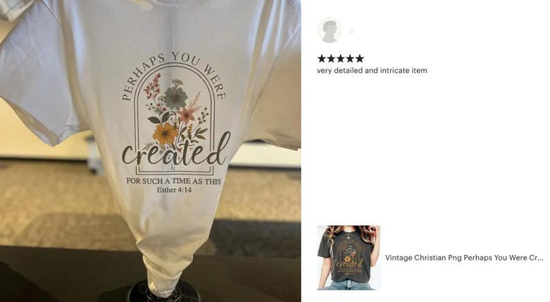 K&ouml;nnte beinhalten: Wei&szlig;es T-Shirt mit einem Blumendesign und dem Text "Perhaps you were created for such a time as this Esther 4:14"
