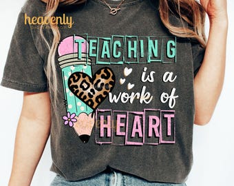 Neon Teacher Shirt Png, Teacher Sublimation Design, Teaching Is A Work Of Heart Png, Teacher Appreciation Gift, Back To School Png Clipart