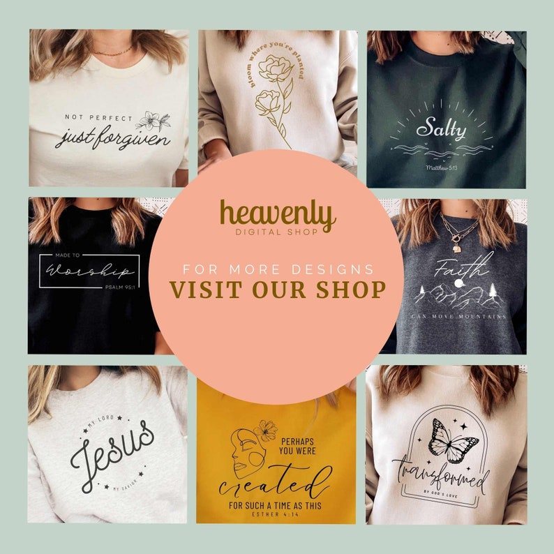 May include: A collage of nine images featuring various Christian-themed designs on sweatshirts. The designs include phrases like "Not Perfect Just Forgiven", "Made to Worship", "Salty", "Faith Can Move Mountains", "My Lord Jesus", "Perhaps You Were Created", and "Transformed by God's Love". The designs are in black, white, and gold on a variety of colored sweatshirts.