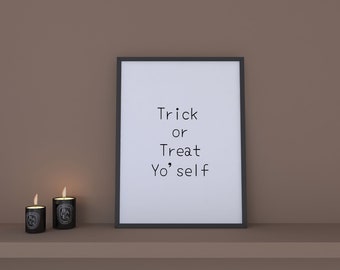 Trick or Treat Yo'Self Funny Halloween Quote Wall Art | Inspirational Print Wall Decor | Fun Fall Print Art