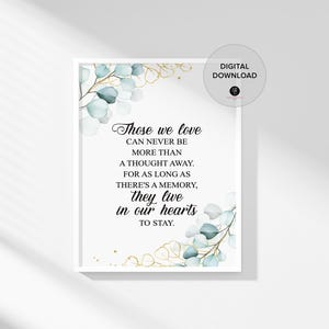 Memorial Printable Poem, Those We Love Don&#39;t go Away Quote Print, Minimalist Funeral Decor, Celebration of Life Sign, In Loving Memory Son