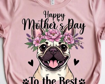 Feliz Día de la Madre Camiseta Bulldog Francés / Camiseta Floral para Mamá de Perro Bulldog Francés Regalo