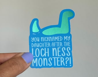You Nicknamed My Daughter After the Loch Ness Monster Matte Metallic Twilight Sticker