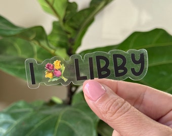 I Love Libby Clear Sticker