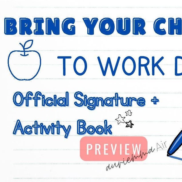 Bring Your Child to Work Day Official Signature + Activity Book