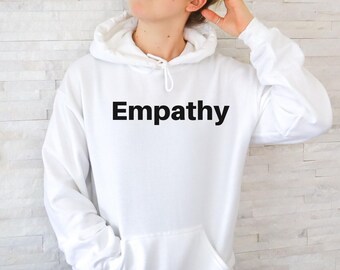 Empathy Hoodie,Empathy Gift,Empathy designs,Empathy Hoodies,Kindness Designs,Respectful Fesigns,Inspirational Word,Empathy Gifts,Loving Gift