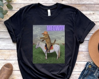 Meowdy Cat Cowboy T-Shirt: Funny Cat Meme Shirt