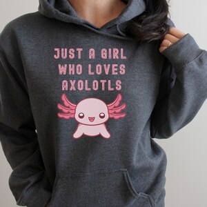 Just a girl who loves Axolotls Hoodie,Funny Axolotl Hoodie,Cute Axolotl Gift,Axolotl Gift,Gift For Adults,Axolotl Gifts,Axolotl Hoodies
