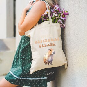 More Capybaras Please Tote Bag: 100% Cotton Animal Lover Gift