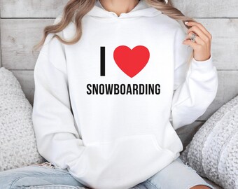 I Love Snowboarding Hoodie, Snowboard Hoodie, Winter Sport Hoodie, Snowboarder Gift, Mountain Snowboard, Snow Sport