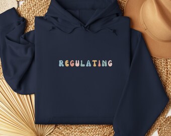Regulating Hoodie, Mental Health Hoodie, Mental Health Awareness, Anxiety Hoodie, Women Mental Health, Women Inspirational Hoodie