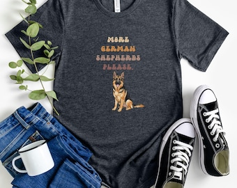 More German Shepherds Please T-shirt | German Shepherd Lover Gift | German Shepherd Owner Shirt | Dog Lover Tee