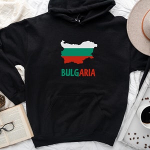 BULGARIA Hoodie,Bulgaria Gift,Bulgarian Heritage,Bulgarian Birthday,Bulgaria Flag,Bulgaria Gifts,Bulgaria Map,Flag And Map,Tourist Gifts,