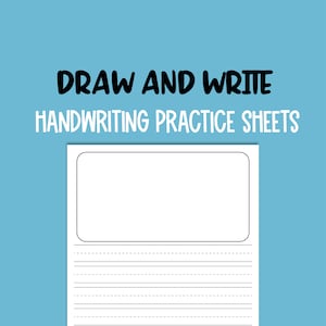 May include: A blank white drawing and writing practice sheet with a large rectangle at the top and lined writing space below. The text "DRAW AND WRITE HANDWRITING PRACTICE SHEETS" is at the top of the sheet.