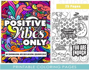 Positive Vibes Only 25 motivierende und inspirierende druckbare Ausmalbilder für Erwachsene und Kinder