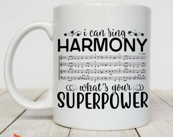Music Gift, Gifts For Singer, Choir, Chorister, Choral Singer, I Can Sing Harmony What&#39;s Your Superpower (Bach Excerpt) White Mug