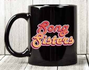 Gift For Singers, Gift For Musician, Soul Sister Gift, Song Sisters Black Mug