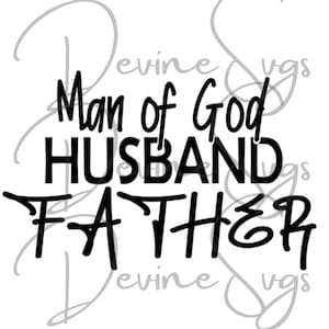 Man of God Svg for Cricut, Christian Dad, Simple Svg, Fathers Day Gift, Daddy Svg, Cricut Svg Designs, diy Shirt Crafts, Best Dad Ever Svg