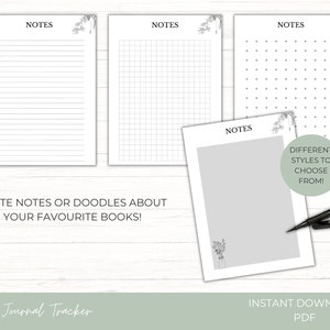 May include: Printable book journal tracker with three different note pages: lined, grid, and dotted. The text "WRITE NOTES OR DOODLES ABOUT YOUR FAVORITE BOOKS!" is at the bottom of the page. The text "DIFFERENT STYLES TO CHOOSE FROM!" is in a box at the top right of the page. The text "INSTANT DOWNLOAD PDF" is at the bottom of the page.
