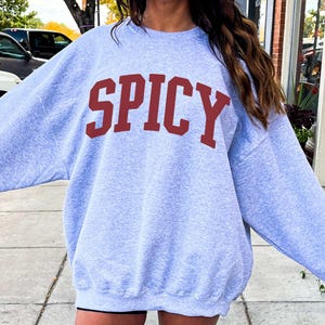 Spicy Sweatshirt, Funny Sassy Saying Sweater For Women image 1
