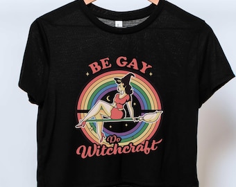 Be Gay Do Witchcraft Crop Top, Funny Halloween Baby Tee, Funny Pride Crop Top