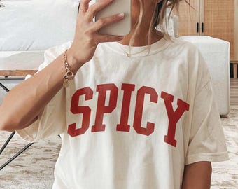 Spicy Varsity Comfort Colors® T-shirt, Funny Women Funny Graphic Shirt, Sassy Tee