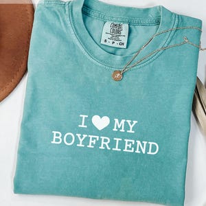 I Love My Boyfriend Comfort Colors T-shirt, Couples Matching Tee, Relationship Gift Shirt, Anniversary Present Top, Valentine&#39;s Day Apparel