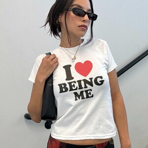 I Love Being Me Y2K Baby Tee Woman, Self Love Shirt Girls, Y2K Shirt, Vintage Aesthetic Graphic 90s Baby Tee