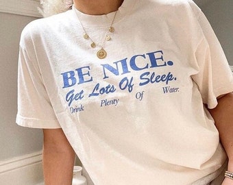 Be Nice Graphic Tshirt, Self Care Birthday Gift, VSCO Girl, Positive Shirt, Aesthetic Shirt Self Love Mom Life