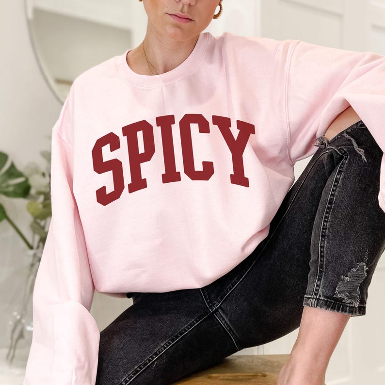 Spicy Sweatshirt, Funny Sassy Saying Sweater For Women image 7