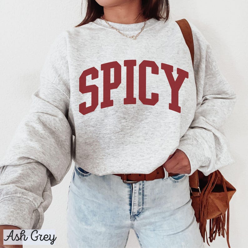 Spicy Sweatshirt, Funny Sassy Saying Sweater For Women image 2