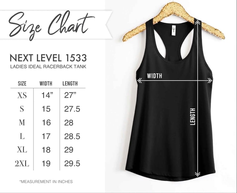 May include: Size chart for a racerback tank top with measurements in inches for XS, S, M, L, XL, and 2XL sizes. The chart shows the width and length of the tank top in inches.