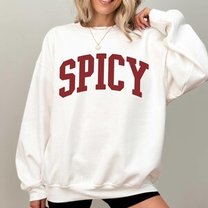 Spicy Sweatshirt, Funny Sassy Saying Sweater For Women image 8