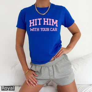 Camiseta de bebé "Golpéalo con tu coche" para mujer, camiseta de bebé Y2K, regalo divertido para niñas, camiseta femenina imagen 4